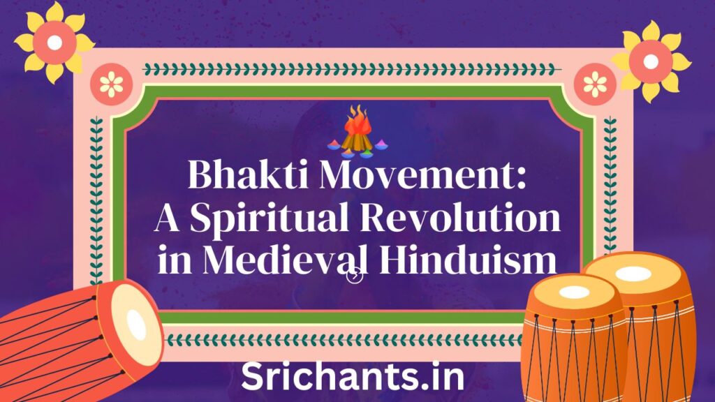 Bhakti Movement A Spiritual Revolution in Medieval Hinduism