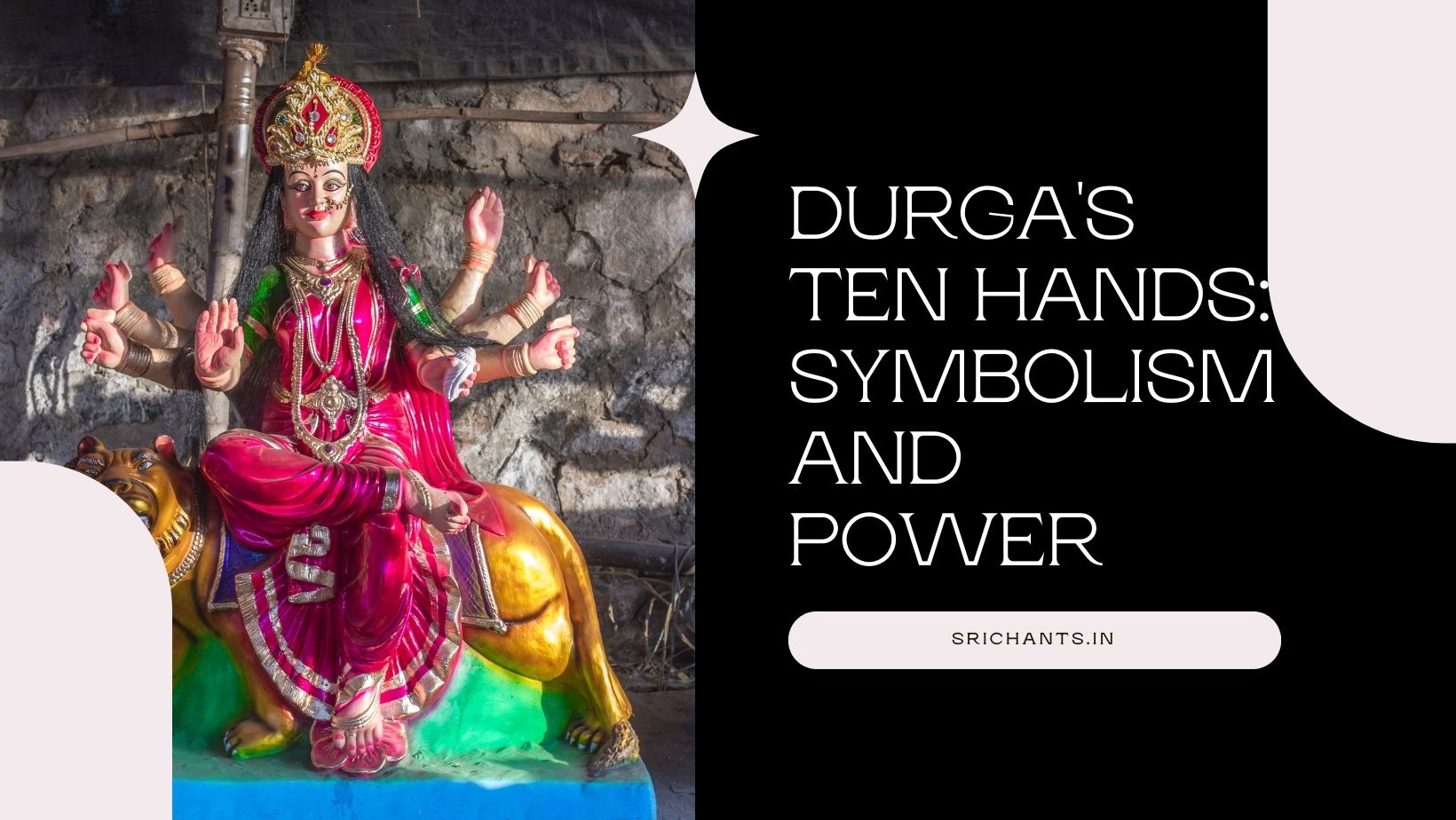 Durga Maa Symbol : Symbolism Of Goddess Durga's Ten Hands