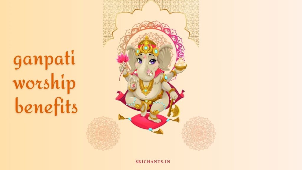 benefits of worshipping ganesha